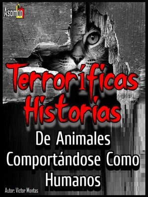 cover image of Terroríficas Historias De Animales Comportándose Como Humanos